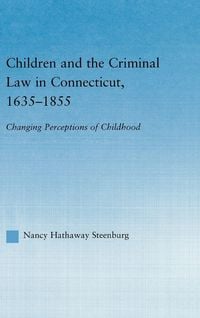 Produktbild: Children and the Criminal Law in Connecticut, 1635-1855