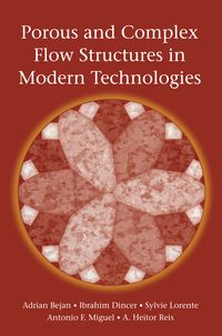 Produktbild: Porous and Complex Flow Structures in Modern Technologies