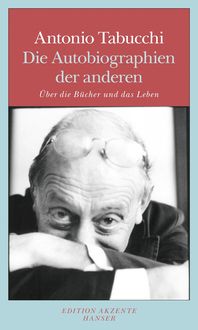 Bild vom Artikel Die Autobiographien der anderen vom Autor Antonio Tabucchi