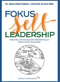 Produktbild: Fokus Self-Leadership - Gesunde und wirkungsvolle Selbstf&uuml;hrung in Zeiten hoher Komplexit&auml;t
