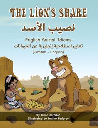 Produktbild: The Lion's Share - English Animal Idioms (Arabic-English)