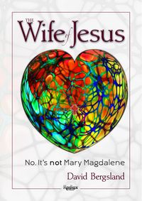 Produktbild: The Wife of Jesus: No. It's not Mary Magdalene