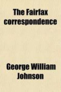 Produktbild: The Fairfax Correspondence (Volume 1); Memoirs of the Reign of Charles the First