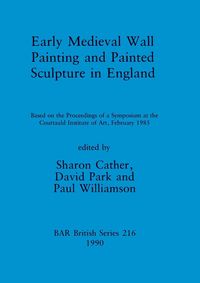 Produktbild: Early Medieval Wall Painting and Painted Sculpture in England
