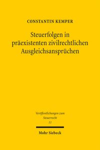 Produktbild: Kemper, C: Steuerfolgen in pr&auml;existenten zivilrechtlichen Au