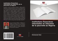 Produktbild: Institutions financi&egrave;res informelles et r&eacute;duction de la pauvret&eacute; au Nigeria