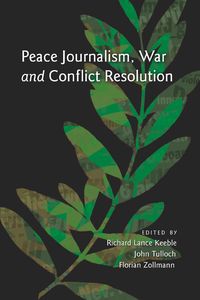 Produktbild: Peace Journalism, War and Conflict Resolution
