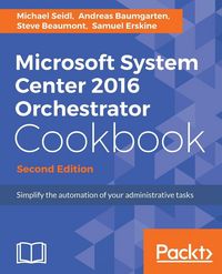 Produktbild: Microsoft System Center 2016 Orchestrator Cookbook - Second Edition