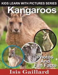 Produktbild: Kangaroos Photos and Fun Facts for Kids (Kids Learn With Pictures, #14)