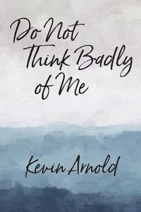 Produktbild: Do Not Think Badly of Me