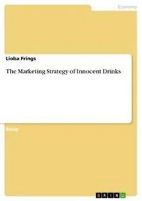 Produktbild: The Marketing Strategy of Innocent Drinks
