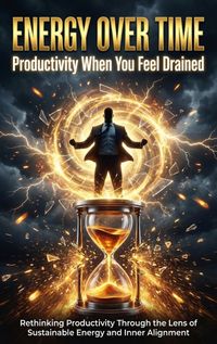 Produktbild: Energy Over Time: Productivity When You Feel Drained