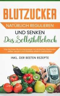 Produktbild: Blutzucker nat&uuml;rlich regulieren und senken