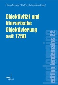 Produktbild: Objektivit&auml;t und literarische Objektivierung seit 1750