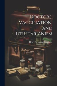 Produktbild: Doctors, Vaccination, and Utilitarianism
