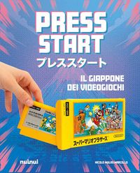 Produktbild: Press start. Il Giappone dei videogiochi