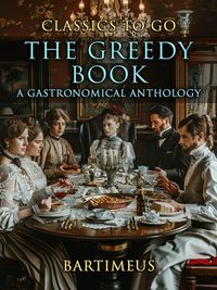 Produktbild: The Greedy Book A Gastronomical Anthology