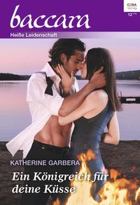 Bild vom Artikel Ein Königreich für deine Küsse vom Autor Katherine Garbera