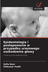 Produktbild: Epidemiologia i post&iquest;powanie w przypadku urazowego uszkodzenia g&iquest;owy