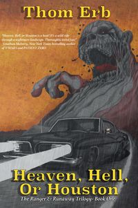Produktbild: Heaven, Hell, or Houston (The Ranger and the Runaway Trilogy, #1)