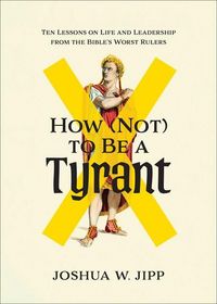 Produktbild: How (Not) to Be a Tyrant