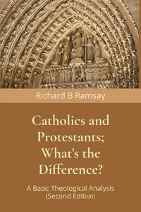 Produktbild: Catholics and Protestants; What's the Difference?