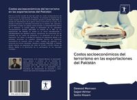 Produktbild: Costos socioecon&oacute;micos del terrorismo en las exportaciones del Pakist&aacute;n