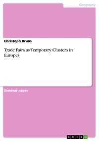 Produktbild: Trade Fairs as Temporary Clusters in Europe?