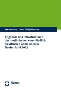 Produktbild: Angebote und Infrastrukturen der muslimischen einschlie&szlig;lich alevitischen Gemeinden in Deutschland 2022