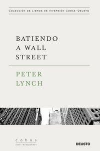 Produktbild: Batiendo a Wall Street : Peter Lynch con la colaboraci&oacute;n de John Rothchild