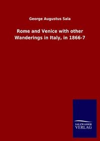 Produktbild: Rome and Venice with other Wanderings in Italy, in 1866-7