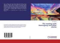 Produktbild: The meeting with Hemingway and other stories