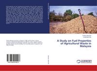 Produktbild: A Study on Fuel Properties of Agricultural Waste in Malaysia