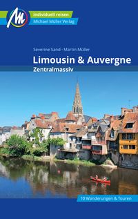 Bild vom Artikel Limousin & Auvergne - Zentralmassiv Reiseführer Michael Müller Verlag vom Autor Severine Sand