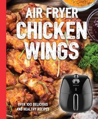 Produktbild: The Coastal Kitchen: Air Fryer Chicken Wings Ckbk