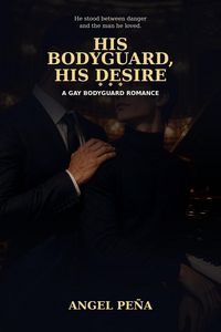 Produktbild: His Bodyguard, His Desire