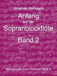 Bild vom Artikel Anfang auf der Sopranblockflöte - Band 2 vom Autor Johannes Bornmann