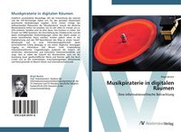 Produktbild: Musikpiraterie in digitalen R&auml;umen