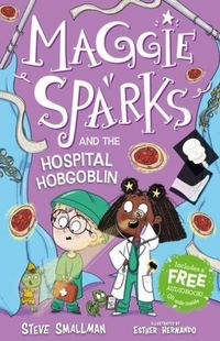 Produktbild: Smallman, S: Maggie Sparks and the Hospital Hobgoblin