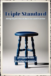 Produktbild: Triple Standard: Integrity of Church Doctrine and Practice