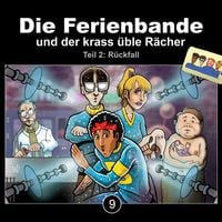 Produktbild: Die Ferienbande und der krass &uuml;ble R&auml;cher - R&uuml;ckfall, Teil 2