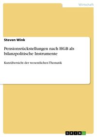 Produktbild: Pensionsr&uuml;ckstellungen nach HGB als bilanzpolitische Instrumente