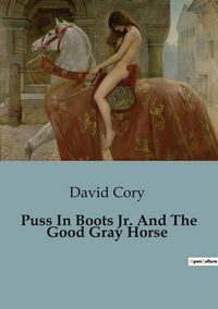 Produktbild: Puss In Boots Jr. And The Good Gray Horse