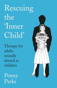 Produktbild: Parks, P: Rescuing the 'Inner Child'