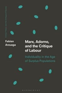 Produktbild: Marx, Adorno, and the Critique of Labor