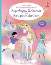 Produktbild: Mein gro&szlig;es Anziehpuppen-Stickerbuch: Regenbogen-Einh&ouml;rner und K&ouml;nigreich der Feen