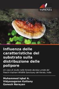 Produktbild: Influenza delle caratteristiche del substrato sulla distribuzione delle polipore