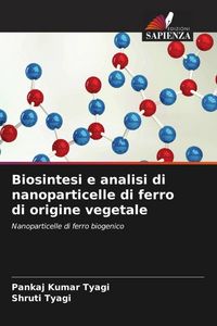 Produktbild: Biosintesi e analisi di nanoparticelle di ferro di origine vegetale