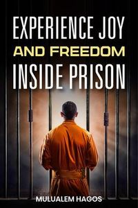 Produktbild: Experience Joy And Freedom Inside Prison