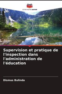 Produktbild: Supervision et pratique de l'inspection dans l'administration de l'&eacute;ducation